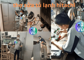 thợ sửa tủ lạnh hitachi tại nhà
