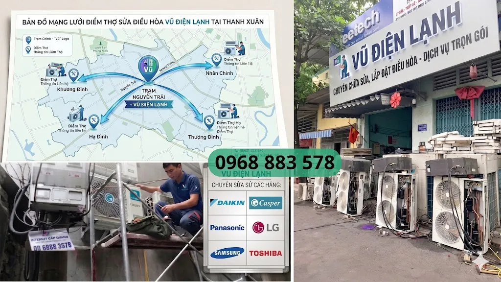 Bản đồ mạng lưới điểm thợ sửa điều hòa Vũ Điện Lạnh tại Thanh Xuân: Trạm Nguyễn Trãi tỏa đi Khương Đình, Nhân Chính, Hạ Đình, Thượng Đình