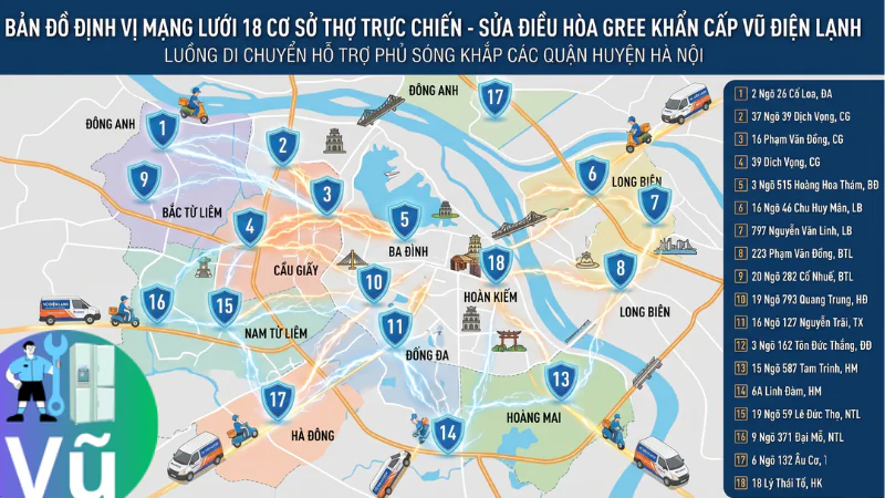 Bản đồ định vị mạng lưới 18 cơ sở điểm thợ trực chiến và luồng di chuyển hỗ trợ sửa điều hòa Gree khẩn cấp của Vũ Điện Lạnh phủ sóng khắp các quận huyện Hà Nội