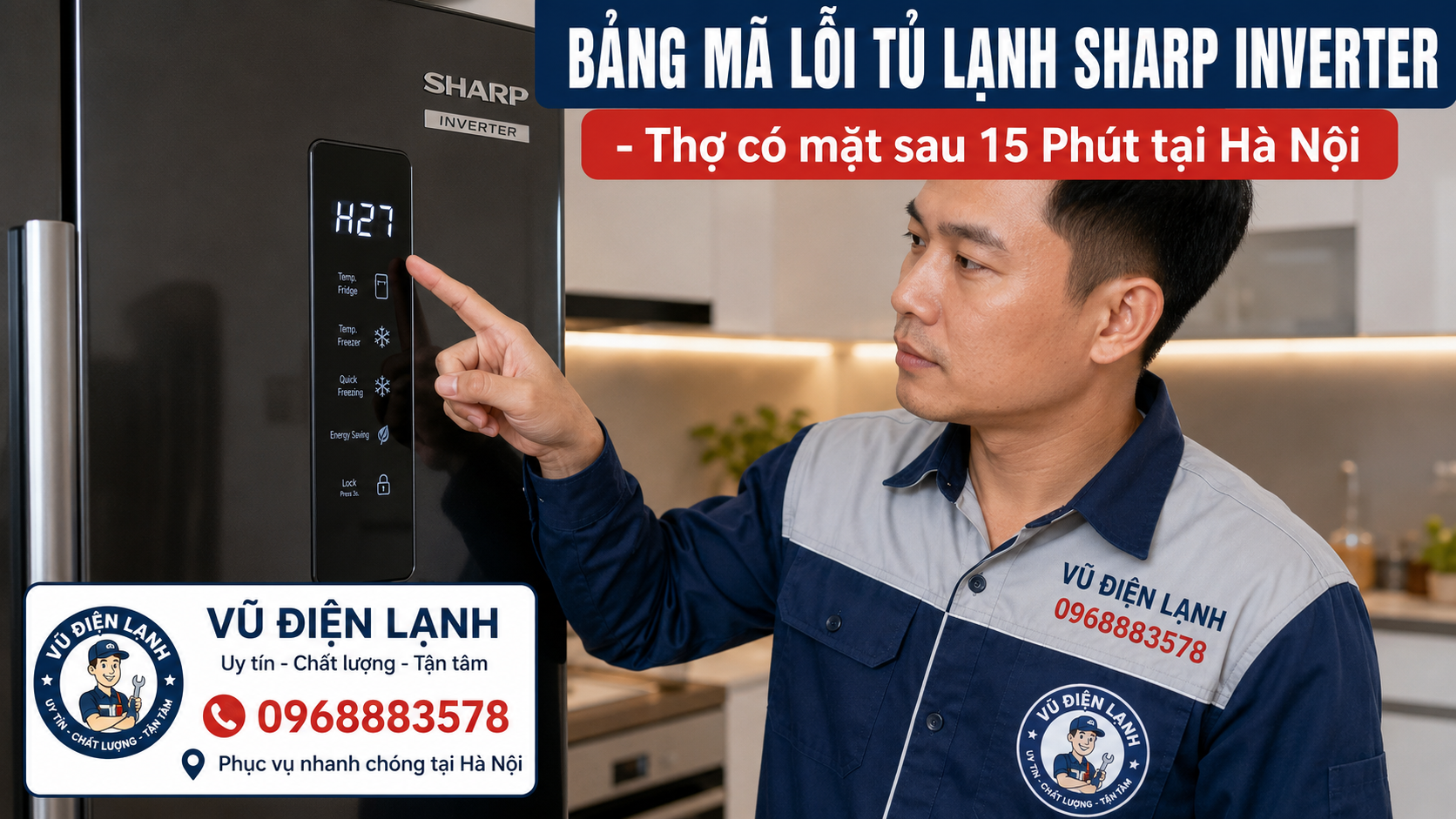 Kỹ thuật viên Vũ Điện Lạnh đang kiểm tra và giải mã lỗi hiển thị trên màn hình tủ lạnh Sharp Inverter tại nhà khách hàng.