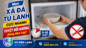 Hướng dẫn cách xả đá tủ lạnh nhanh chóng và an toàn bằng bát nước ấm, tuyệt đối không dùng dao nhọn để cạy đá tránh thủng dàn lạnh.