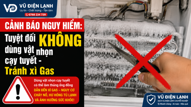 Cảnh báo nguy hiểm tuyệt đối không dùng dao hoặc vật sắc nhọn để cạy lớp tuyết bám trên tủ lạnh nhằm tránh đâm thủng dàn lạnh gây xì gas.