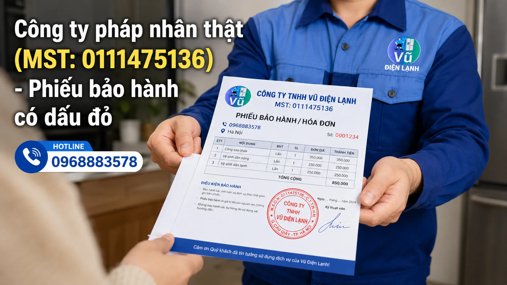 hách hàng nhận phiếu bảo hành 02 năm có đóng dấu mộc đỏ pháp nhân của Công ty TNHH Vũ Điện Lạnh sau khi hoàn tất sửa chữa.