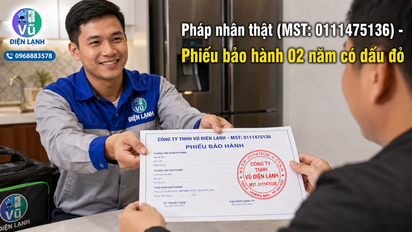 Khách hàng nhận phiếu bảo hành 02 năm có đóng dấu mộc đỏ pháp nhân của Công ty TNHH Vũ Điện Lạnh sau khi sửa xong tủ lạnh tại bắc từ liêm