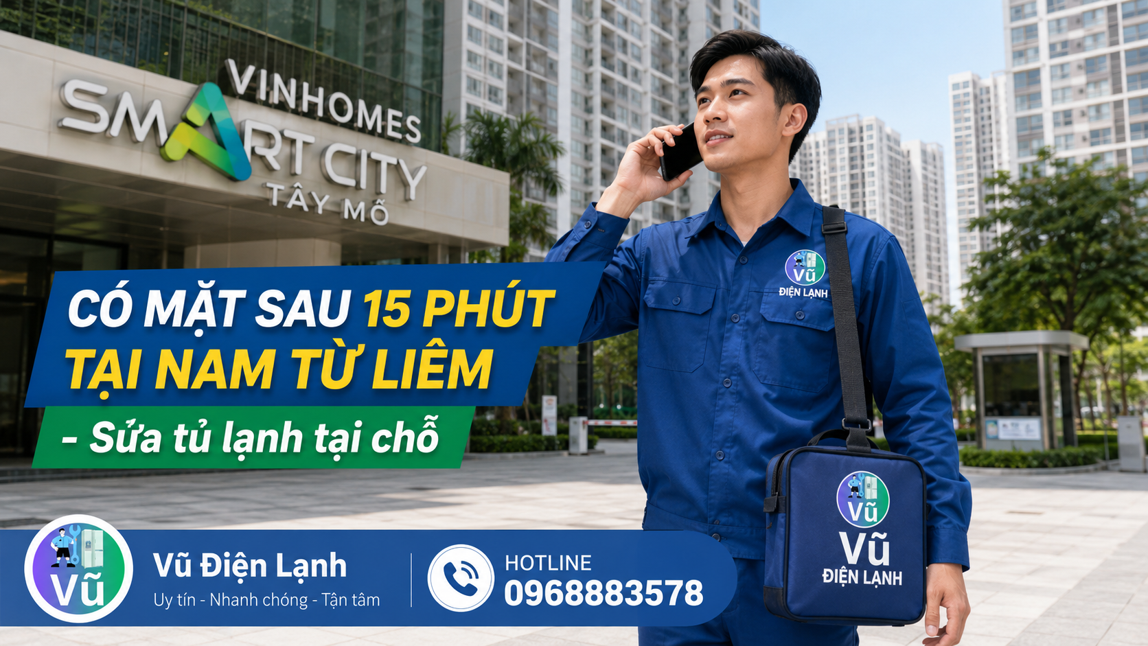 Kỹ thuật viên Vũ Điện Lạnh nhanh chóng có mặt tại chung cư Vinhomes Smart City Nam Từ Liêm để sửa tủ lạnh sau 15 phút gọi.