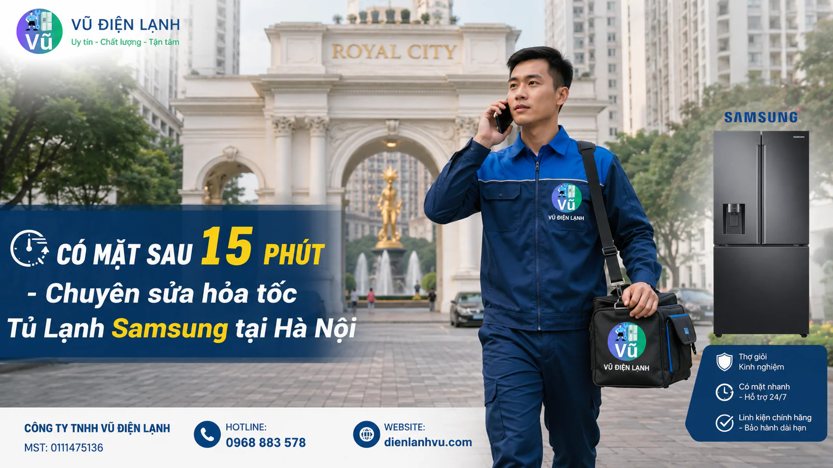 Kỹ thuật viên Vũ Điện Lạnh có thể đến khoảng 15 phút khi thuận tuyến tại chung cư Royal City Hà Nội để sửa tủ lạnh Samsung Side by Side tại nhà.