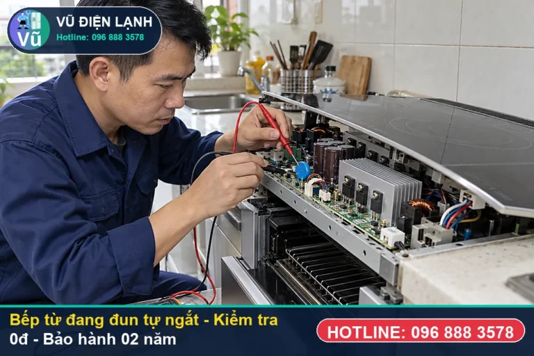 Kỹ thuật viên Vũ Điện Lạnh kiểm tra miễn phí 0đ và thực hiện bếp từ đang đun tự ngắt (nguyên nhân bếp từ đang đun tự ngắt liên tục ) tại Hà Nội