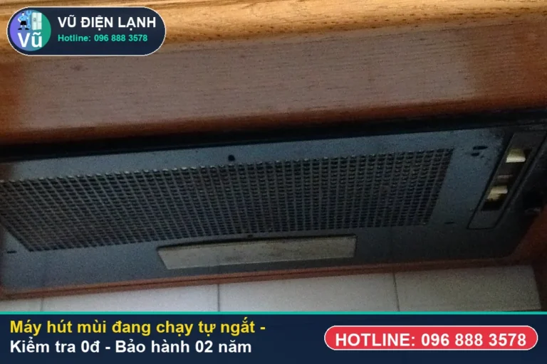 Kỹ thuật viên Vũ Điện Lạnh kiểm tra miễn phí 0đ và thực hiện máy hút mùi đang chạy tự ngắt tại nhà Hà Nội