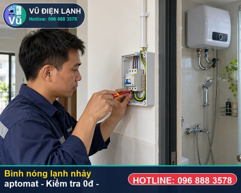 Kỹ thuật viên Vũ Điện Lạnh kiểm tra và xử lý bình nóng lạnh nhảy aptomat (hiện tượng vừa gạt bật công tắc hoặc aptomat bình nóng ) tại nhà Hà Nội